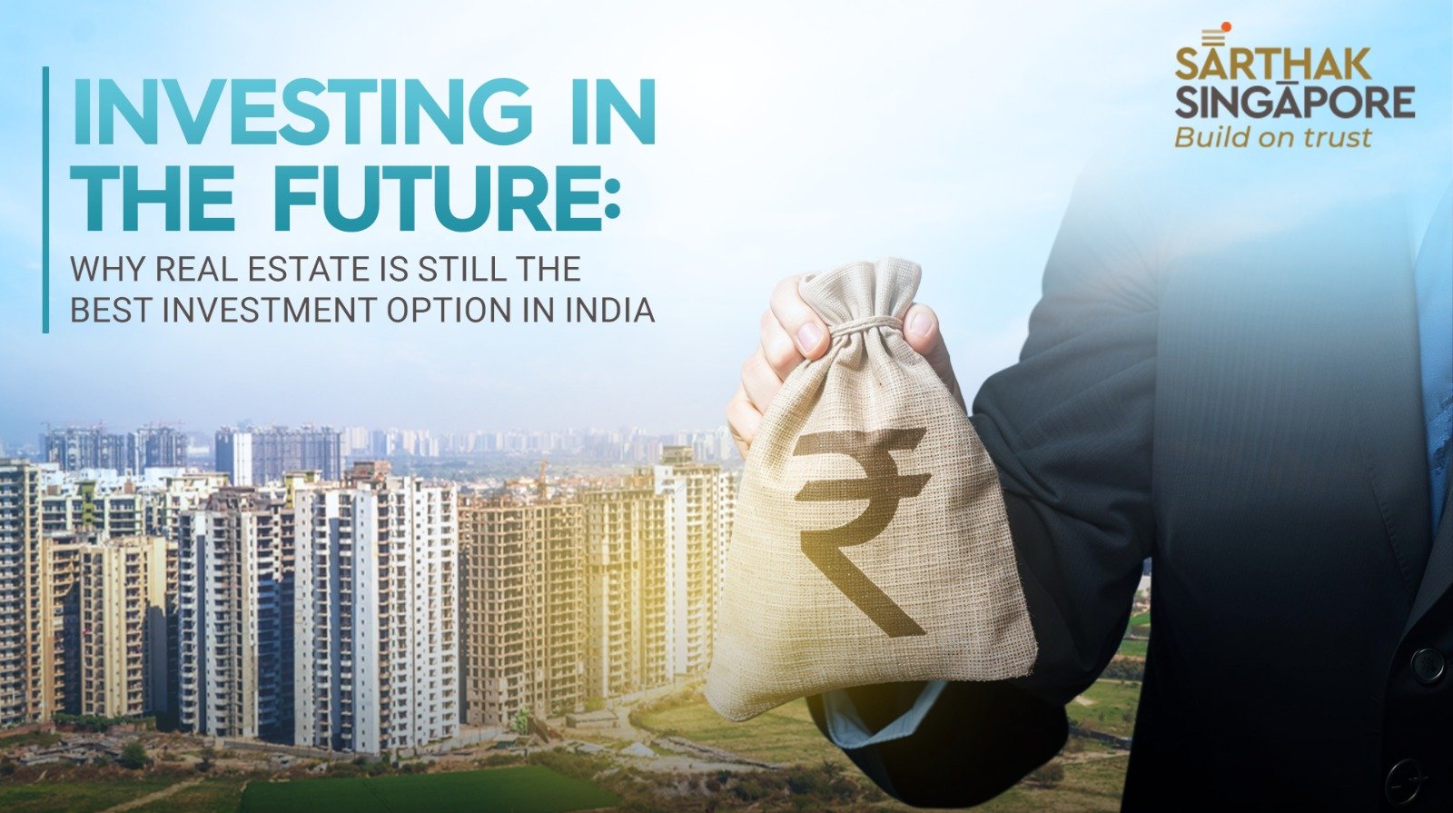 Investing in Indian Real Estate: Why Now is the Perfect Time